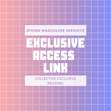 Load image into Gallery viewer, Exclusive Divine Masculine Insights